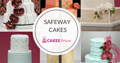Best Safeway Custom Cakes for Your Special Events!