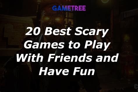 Best Scary Games to Play With Friends This Halloween