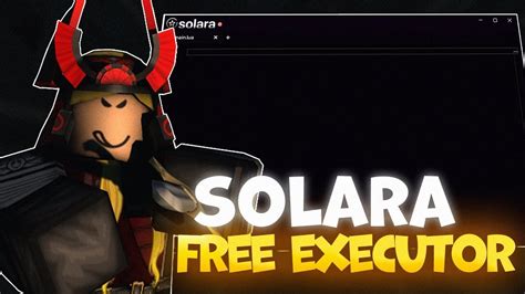Solara Executor Roblox: Top Hacks Revealed for 2023