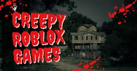 Spooky Roblox Games to Scare Your Friends This Halloween
